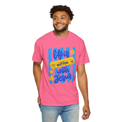 Life Is Butter With Jesus T‑Shirt