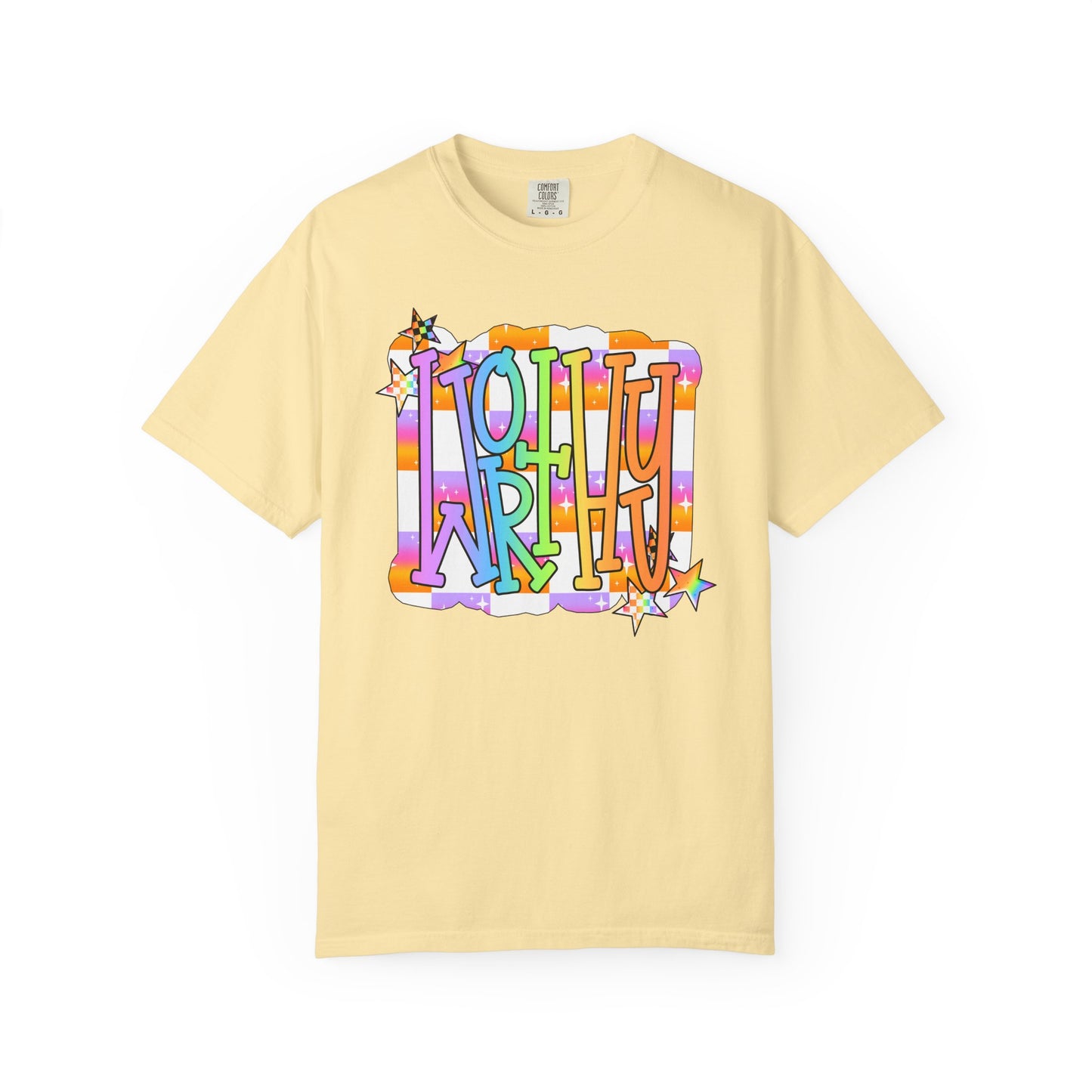 “WORTHY' Graphic T-Shirt — Positive Message Tee
