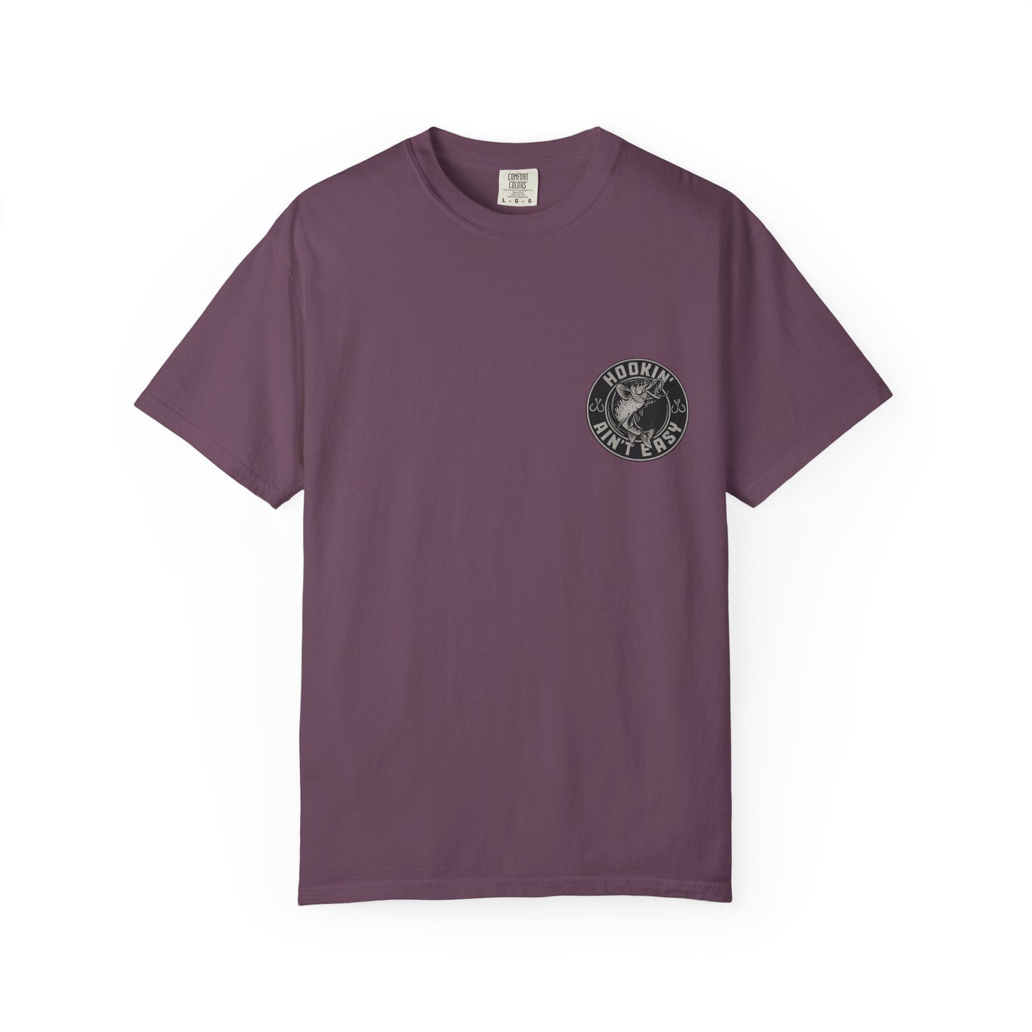 Hooking Ain't Easy Front and Back Style T-shirt