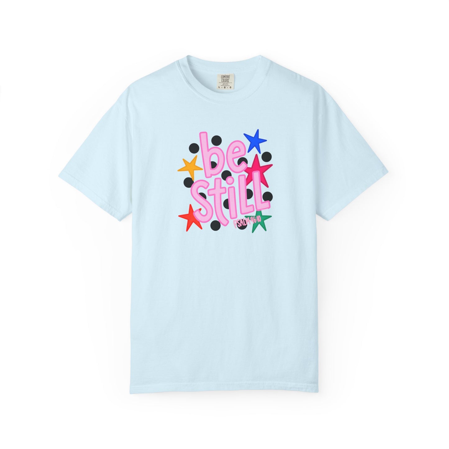 Be Still T-Shirt — Colorful Retro Stars Graphic Tee