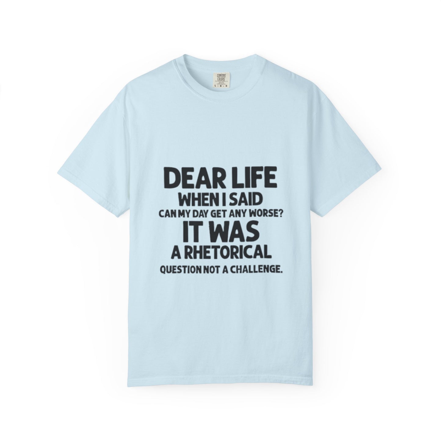 Dear Life T-shirt
