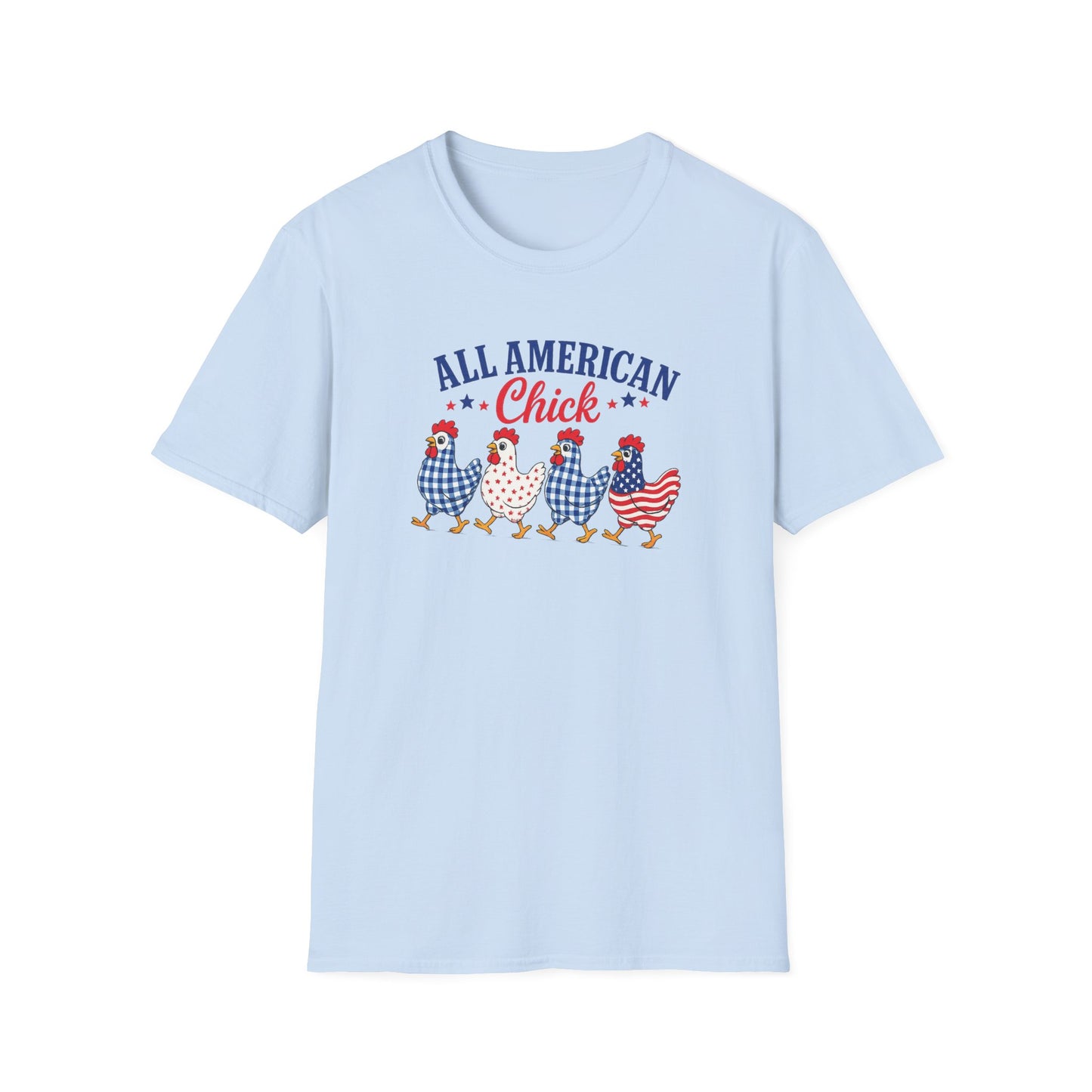 All American Chick T-Shirt — Patriotic Fourth of July Chicken Tee
