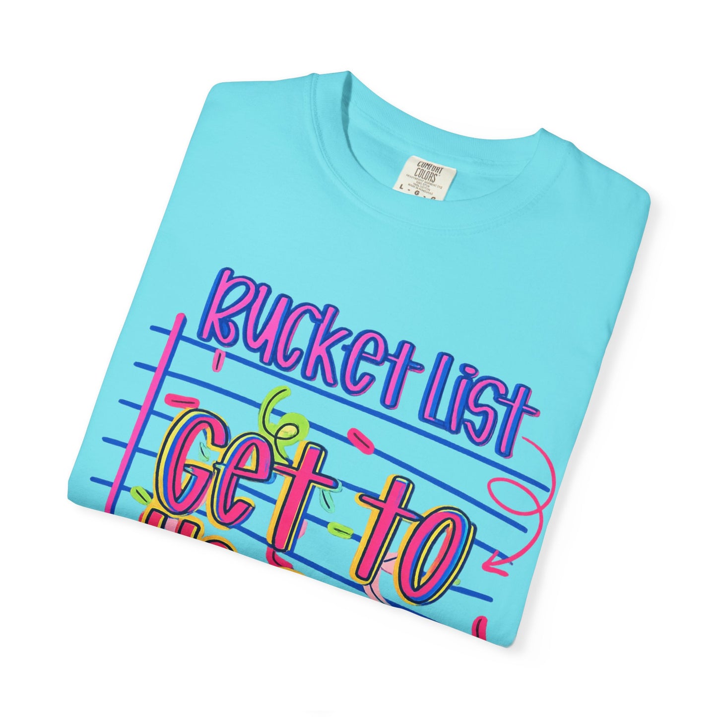 Get to Heaven T-Shirt — "Bucket List" Colorful Notebook Graphic